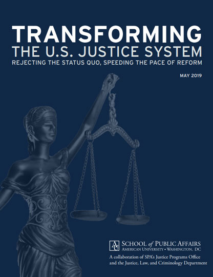 American University's Transforming the U.S. Justice System: Rejecting the Status Quo, Speeding the Pace of Reform